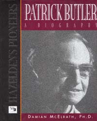 title Patrick Butler A Biography Hazeldens Pioneers author - photo 1