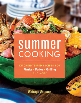 Chicago Tribune - Summer Cooking: Kitchen-Tested Recipes for Picnics, Patios, Grilling and More