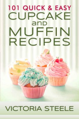 Steele - 101 quick & easy cupcake and muffin recipes