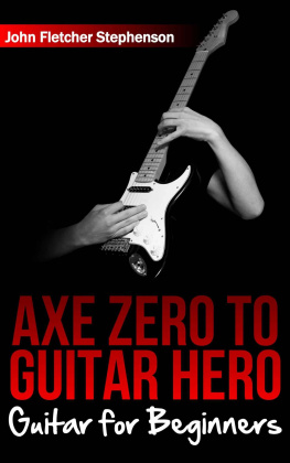 Stephenson - Axe Zero To Guitar Hero: Guitar For Beginners