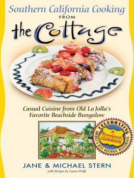 Stern Jane Southern California Cooking from the Cottage: Casual Cuisine from Old La Jollas Favorite Beachside Bungalow