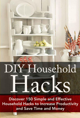 Stone - DIY Household Hacks: Discover 150 Simple and Effective Household Hacks to Increase Productivity and Save Time and Money: DIY Household Hacks for Beginners, ...: Self Help: DIY Hacks: DIY Household)