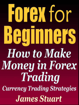 Stuart Forex for Beginners: How to Make Money in Forex Trading