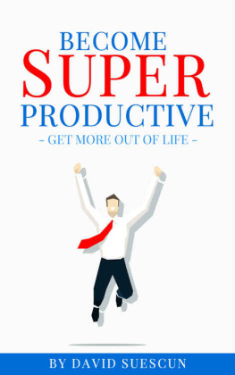 Suescun - Become Super Productive: Get More Out Of Life