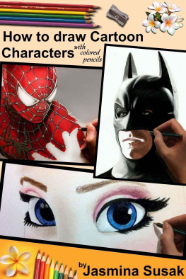 Susak How to draw cartoon characters with colored pencils: in realistic style