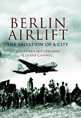 Canwell Diane - The Berlin airlift : the salvation of a city