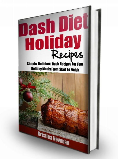 Follow the instructions at the end to receive Dash Diet Holiday Recipes FREE - photo 1