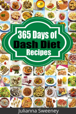 Sweeney - Dash Diet: 365 Days of Low Salt, Dash Diet Recipes For Lower Cholesterol, Lower Blood Pressure and Fat Loss Without Medication