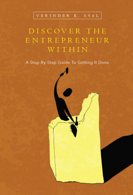 Syal - Discover the Entrepreneur Within: A Step-By-Step Guide To Getting It Done