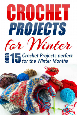 Taylor - Crochet Projects for Winter: Over 15 Crochet Projects Perfect for the Winter Months