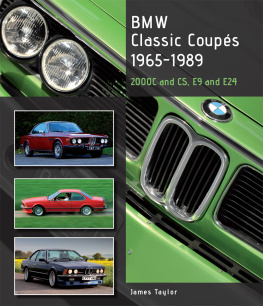 Taylor - BMW Classic Coupes 1965-1989 2000C and CS, E9 and E24