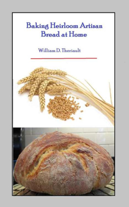 Theriault - Baking Heirloom Artisan Bread