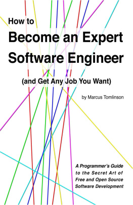 Brown - How to Become an Expert Software Engineer (and Get Any Job You Want): A Programmer’s Guide to the Secret Art of Free and Open Source Software Development