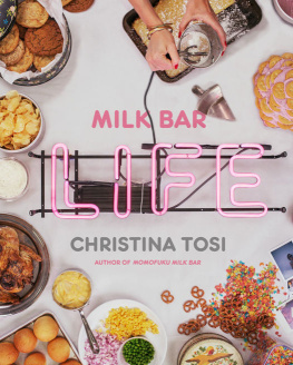 Tosi Milk bar life : recipes & stories