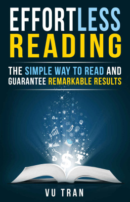 Tran Vu - Effortless Reading: The Simple Way to Read and Guarantee Remarkable Results