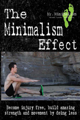 Turley The Minimalism Effect: Become injury free, build amazing movement and strength by doing less.