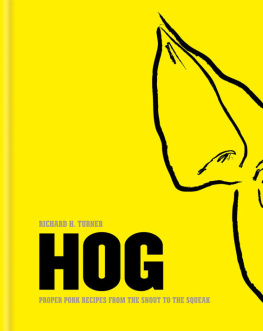 Turner - Hog: Proper pork recipes from the snout to the squeak