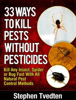 Tvedten - 33 Ways To Kill Pests Without Pesticides Kill Any Insect, Spider or Bug Fast With All Natural Pest Control Methods