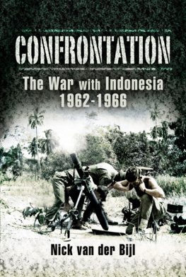 Healy Denis - Confrontation : the war with Indonesia, 1962-1966