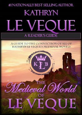 Veque - The Medieval World of Kathryn Le Veque A Readers Guide