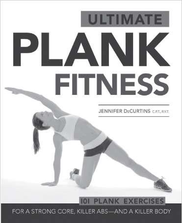 Ultimate Plank Fitness 978-1-59233-660-9 Core Fitness Solution - photo 1