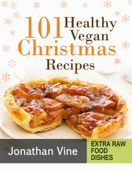 Vine Jonathan - Cookbook 101 Healthy Vegan Christmas Recipes