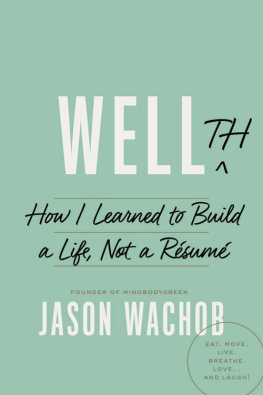 Wachob - Wellth: How I Learned to Build a Life, Not a Résumé
