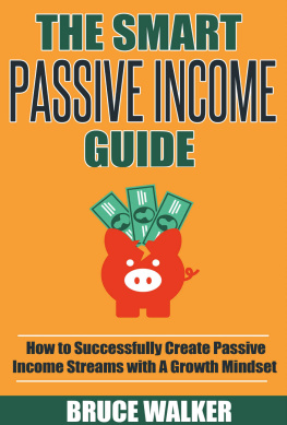 Walker - Passive Income: The Smart Passive Income Guide: How to Successfully Create Passive Income Streams With A Growth Mindset