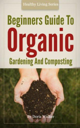 Walker Beginners Guide to Organic Gardening and Composting