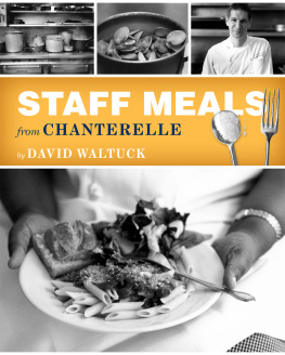 Waltuck David Cookbook: Staff Meals From Chanterelle