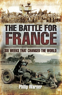 Warner - The Battle of France: Six Weeks That Changed the World