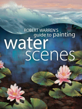 Warren - Robert Warrens Guide to Painting Water Scenes