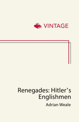 Weale - Renegades : Hitlers Englishmen