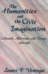 title The Humanities and the Civic Imagination Collected Addresses and - photo 1