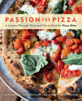 Whitson Craig - Passion for pizza : a journey through thick and thin to find the pizza elite