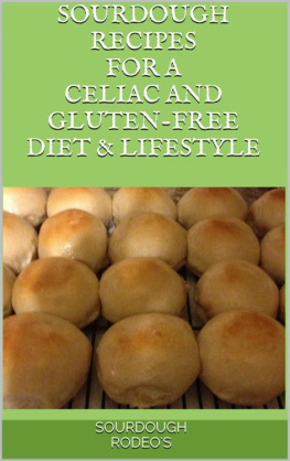 Williams Lori Sourdough Recipes for a Celiac and Gluten-Free Diet & Lifestyle