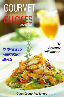 Williamson Bethany - Gourmet Quickies: 12 Delicious weeknight meals