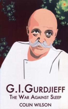 Wilson - G.I. Gurdjieff: The War Against Sleep