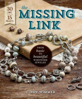 Wimmer The Missing Link: From Basic to Beautiful Wirework Jewelry