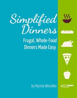 Winckler Simplified Dinners: Frugal, Whole-Food Dinners Made Easy