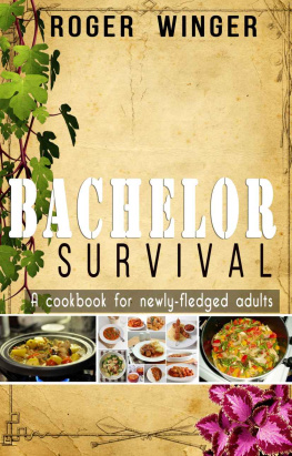 Winger Bachelor Survival: A cookbook for newly-fledged adults