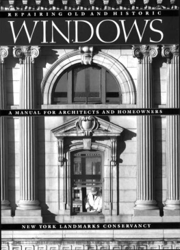 New York - Repairing Old and Historic Windows: A Manual for Architects and Homeowners