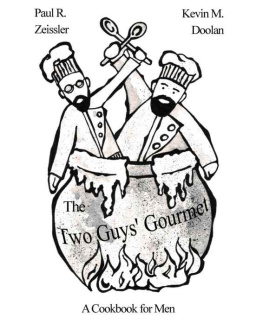 Zeissler - The Two Guys Gourmet A Cookbook for Men