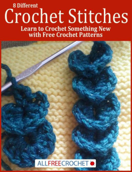 8 different crochet stitches : learn to crochet something new with free crochet patterns