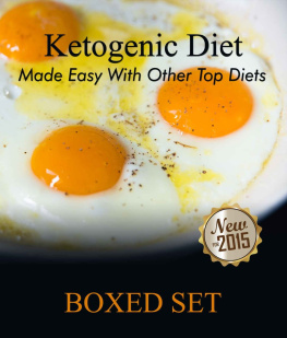 Ketogenic Diet Made Easy With Other Top Diets: Protein, Meditterean and Healthy Recipes