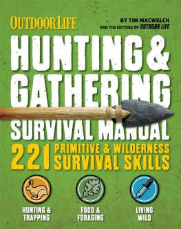 Outdoor Life: Hunting & Gathering Survival Manual: 221 Primitive & Wilderness Survival Skills