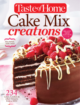 Unknown Taste of Home Cake Mix Creations Brand New Edition: 234 Cakes, Cookies & other Desserts from a Mix!