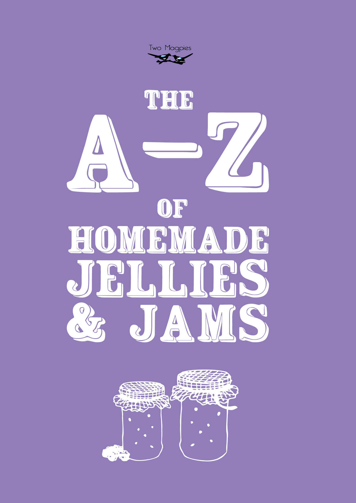 The A-Z of Homemade Jams and Jellies - image 1