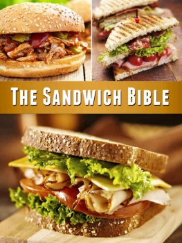 Unknown The Sandwich Bible: The 90 Best Sandwich Recipes in the Universe