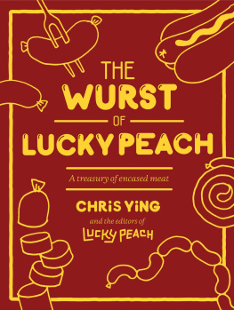 Ying The wurst of Lucky peach : a treasury of encased meat